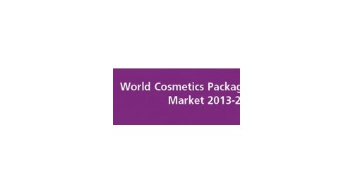 Cosmetics packaging market to grow in 2013 despite uncertainties, says report