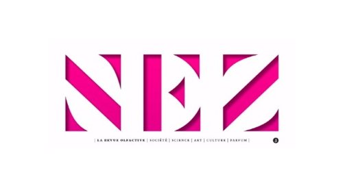 Nez : le 3e numéro de la revue olfactive est paru