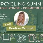 Upcycling Summit : Pauline Grumel, Unisoap